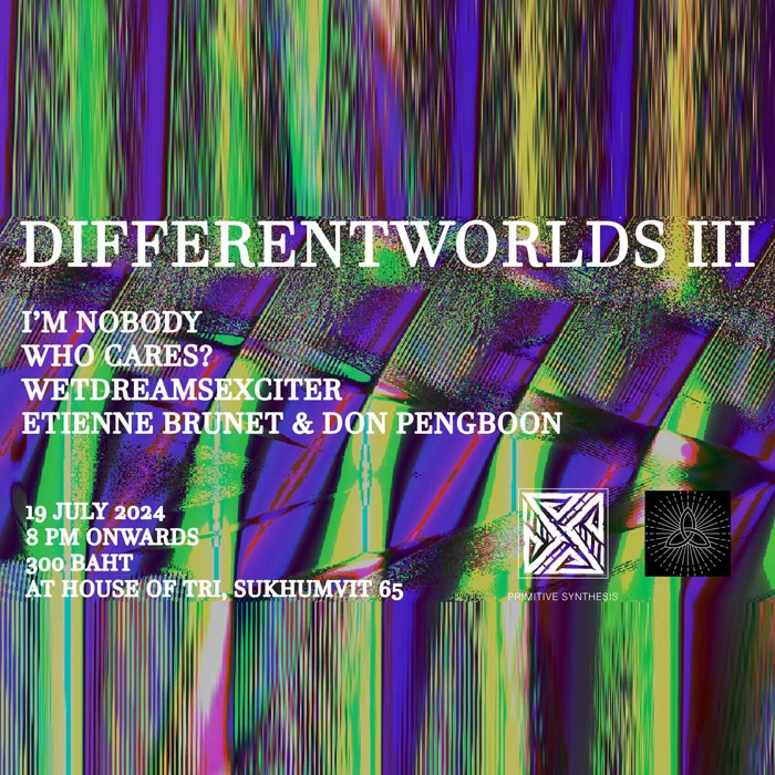 19.07 WETDREAMSEXCITER play live set on「Differentworlds III」event @ House of Tri [Bangkok]
